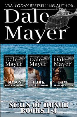 SEALs of Honor: Books 1-3: Mason, Hawk and Dane by Dale Mayer