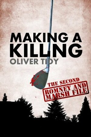 Making A Killing by Oliver Tidy