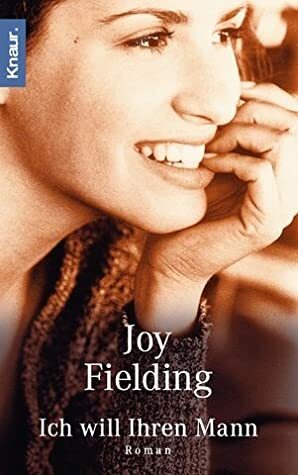 Ich will ihren Mann by Joy Fielding