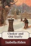 Choker and Old Stuffy by Pansy, Isabella MacDonald Alden