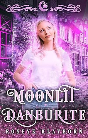 Moonlit Danburite by Roseyk Klayborn