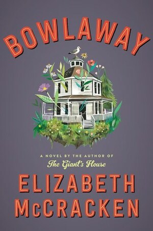 Bowlaway by Elizabeth McCracken