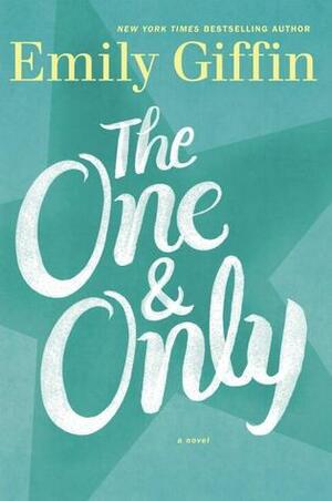 The One & Only by Emily Giffin