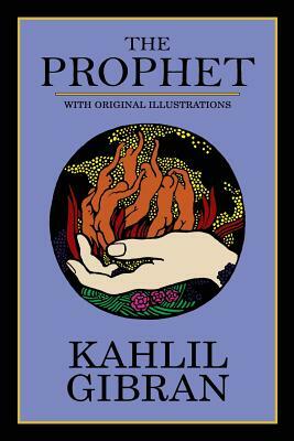 The Prophet (with Original Illustrations) by Kahlil Gibran