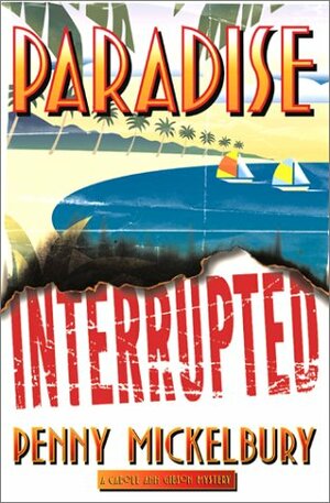 Paradise Interrupted by Penny Mickelbury