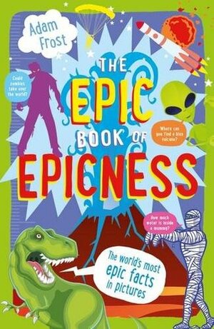 The Epic Book of Epicness by Adam Frost