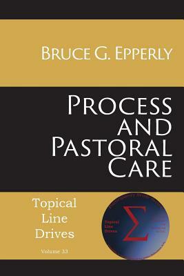 Process and Pastoral Care by Bruce G. Epperly