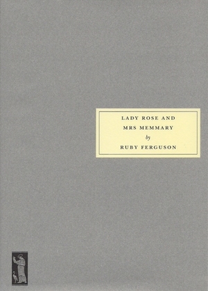 Lady Rose and Mrs. Memmary by Ruby Ferguson
