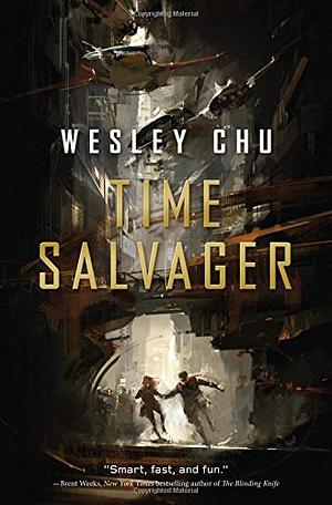 Time Salvager by Wesley Chu