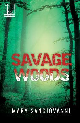 Savage Woods by Mary Sangiovanni