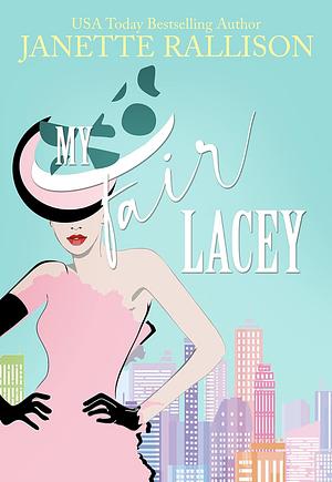 My Fair Lacey by Janette Rallison