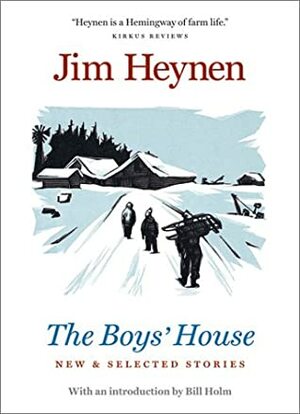 Boys House: NewSelected Stories by Jim Heynen