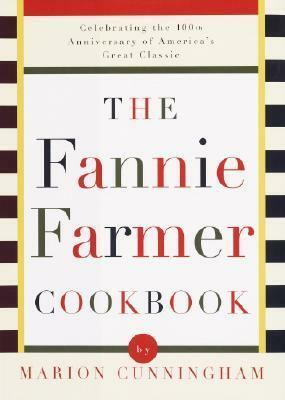 The Fannie Farmer Cookbook by Marion Cunningham, Fannie Merritt Farmer, Archibald Candy Corporation