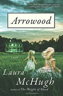 Arrowood by Laura McHugh