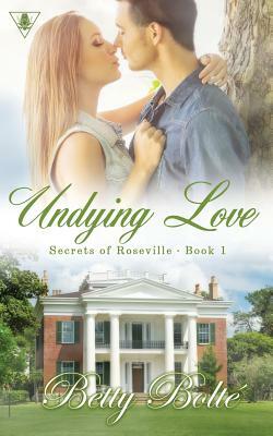 Undying Love by Betty Bolte