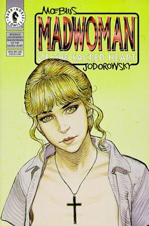 Madwoman of the Sacred Heart by Randy Lofficier, Jean-Marc Lofficier, Mœbius, Alejandro Jodorowsky