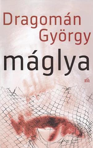 Máglya by György Dragomán