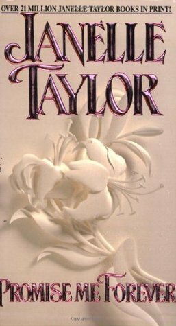 Promise Me Forever by Janelle Taylor