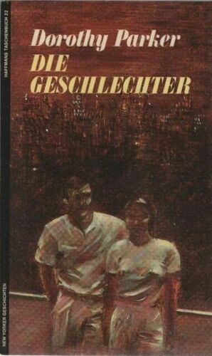 Die Geschlechter by Dorothy Parker