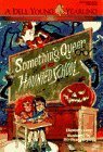 Something Queer at the Haunted School by Elizabeth Levy, Mordicai Gerstein