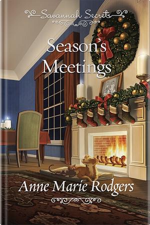 Season's Meetings by Anne Marie Rodgers