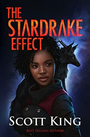 The Stardrake Effect by Scott King