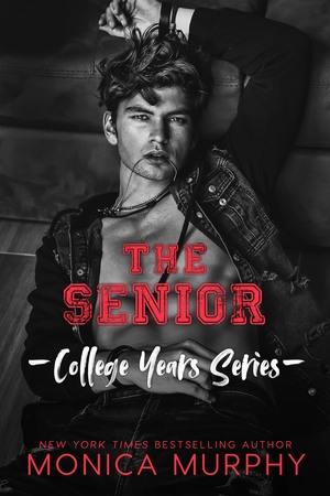 The Senior by Monica Murphy