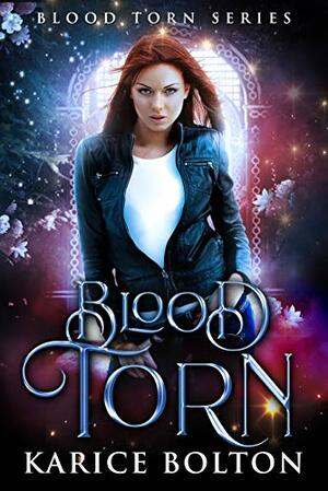 Blood Torn by Karice Bolton