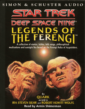 Star Trek: Legends of the Ferengi by Ira Steven Behr, Ira Steven Behr, Robert Hewitt Wolfe, Armin Shimerman