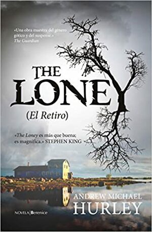 The Loney El Retiro by Andrew Michael Hurley