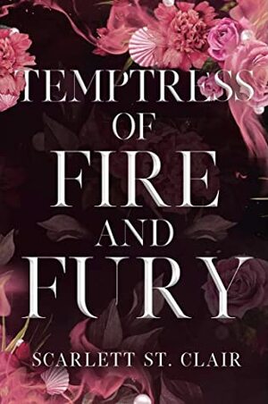 Temptress of Fire and Fury by Scarlett St. Clair