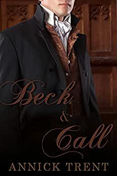 Beck and Call by Annick Trent