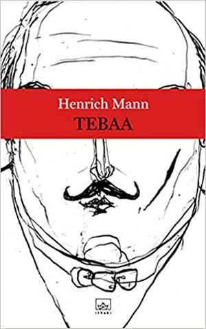 Tebaa by Heinrich Mann