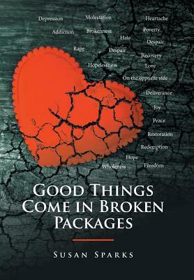 Good Things Come in Broken Packages by Susan Sparks