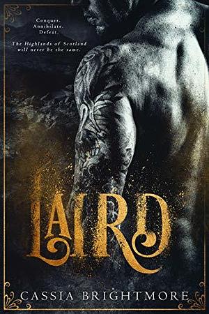Laird by Cassia Brightmore