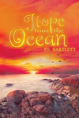 Hope from the Ocean by P. S. Bartlett