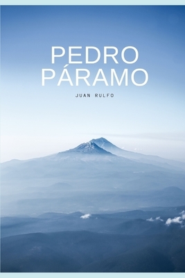 Pedro Páramo by Juan Rulfo