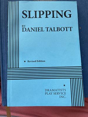 Slipping by Daniel Talbott