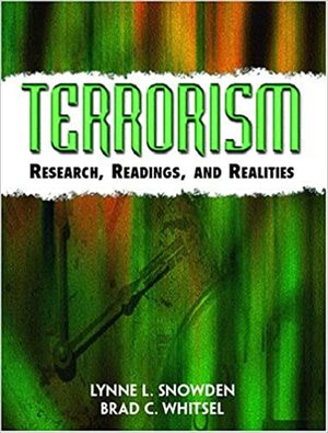 Terrorism: Research, Readings and Realities by Lynne L. Snowden