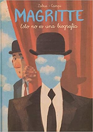 Magritte. Esto no es una biografía by Vincent Zabus