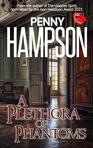 A Plethora of Phantoms (Shades, Shadows, and Spectres #2) by Penny Hampson