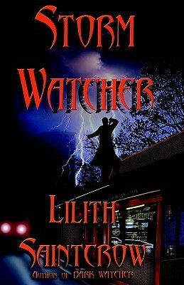 Storm Watcher by Lilith Saintcrow