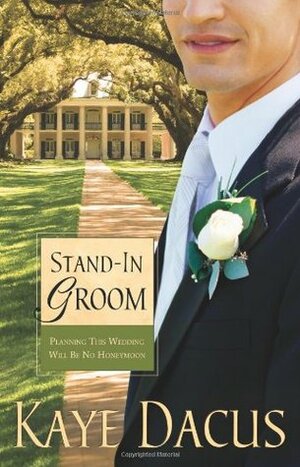 Stand-In Groom by Kaye Dacus