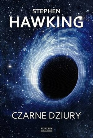 Czarne dziury by Stephen Hawking