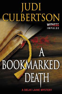 A Bookmarked Death: A Delhi Laine Mystery by Judi Culbertson