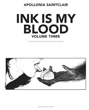 Ink is My Blood: Vol. 3 by Apollonia Saintclair