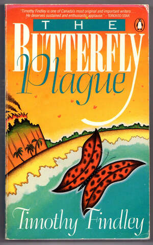 The Butterfly Plague by Timothy Findley