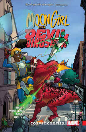 Moon Girl and Devil Dinosaur, Vol. 2: Cosmic Cooties by Marco Failla, Brandon Montclare, Natacha Bustos, Amy Reeder