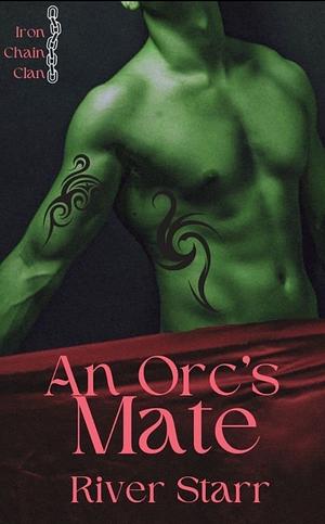 An Orc's Mate by River Starr