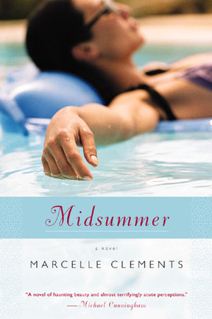 Midsummer by Marcelle Clements